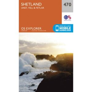 Ordnance Survey Explorer Map 470 – Shetland – Unst, Yell & Fetlar